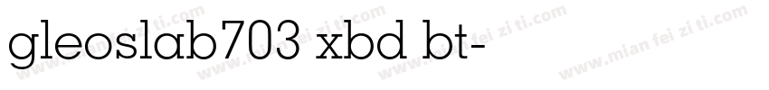 gleoslab703 xbd bt字体转换
